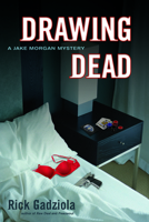 Drawing Dead: A Jake Morgan Mystery 1550227386 Book Cover