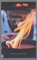 Burnout am Herd: Als ich begann zu hassen was ich liebte! B0CQ5G7VCV Book Cover
