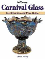 Warman's Carnival Glass: Identification & Price Guide 087349816X Book Cover
