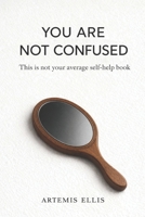 You are not confused: This is not your average self-help book B0GFTB1BPV Book Cover