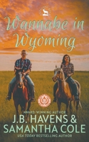 Wannabe in Wyoming B0CBD6J1TJ Book Cover
