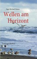 Wellen am Horizont: Trancegeschichten 3839113946 Book Cover