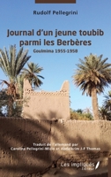 Journal d'un jeune toubib parmi les berbères: Goulmina 1955-1958 (French Edition) 2384178555 Book Cover