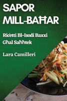 Sapor Mill-Bahar: Ricetti Bl-Isodi Baxxi Ghal Sahhtek (Maltese Edition) 1835794912 Book Cover