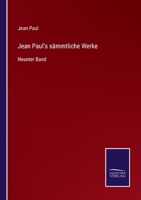 Jean Paul's sämmtliche Werke: Neunter Band 3375088167 Book Cover
