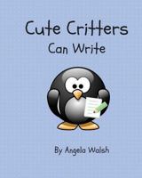 Cute Critters Can Write 1539430030 Book Cover