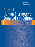 Atlas of Human Pluripotent Stem Cells in Culture 1489975063 Book Cover