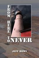 From Here to Never: Time Travels from Maine 1494388669 Book Cover