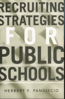 Recruiting Strategies for Public Schools (Co-published with the American Association of School Administrators) 1578862337 Book Cover