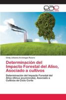 Determinación del Impacto Forestal del Aliso, Asociado a cultivos 6202120150 Book Cover