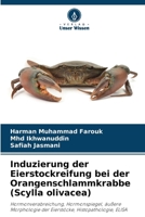 Induzierung der Eierstockreifung bei der Orangenschlammkrabbe (Scylla olivacea) (German Edition) 6200820104 Book Cover