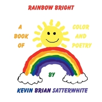 Rainbow Bright: A Book of Color and Poetry from A to Z B0FNR62PBR Book Cover