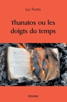 Thanatos ou les doigts du temps (French Edition) 2414477024 Book Cover
