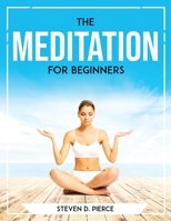 The Meditation for beginners 180476941X Book Cover