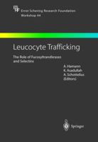 Leucocyte Trafficking: Role of Fucosyltransferases and Selectins (Ernst Schering Foundation Symposium Proceedings) 3540401121 Book Cover