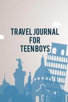 Travel Journal For Teen Boys: 120 Page Lined Traveling Journal, Diary, & Planner Gift 1724946366 Book Cover