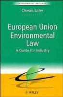 European Union Environmental Law: A Guide for Industry 0471962961 Book Cover