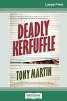 Deadly Kerfuffle (16pt Large Print Edition) 0369305663 Book Cover