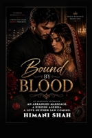 Bound by Blood: A Dark Romance Thriller B0H87CWTCQ Book Cover