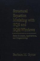 Structural Equation Modeling with EQS and EQS/WINDOWS: Basic Concepts, Applications, and Programming 0803950926 Book Cover