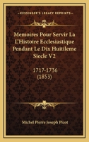 Mémoires pour servir à l'histoire ecclésiastique pendant le dix-huitième siècle Volume 02 1166792862 Book Cover