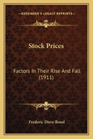 Stock Prices: Factors in Their Rise and Fall, Illustrated with Charts 1166950883 Book Cover
