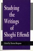 Studying the Writings of Shoghi Effendi 0853983364 Book Cover