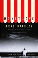 Money, Love: A Novel 0393049299 Book Cover