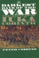 The Darkest Days of the War: The Battles of Iuka and Corinth (Civil War America) 0807857831 Book Cover