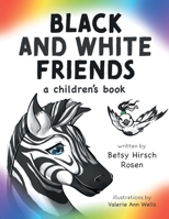 Black and White Friends 1525595539 Book Cover