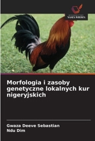 Morfologia i zasoby genetyczne lokalnych kur nigeryjskich (Polish Edition) 6209509347 Book Cover
