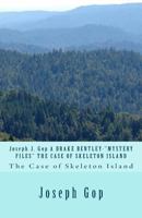 Joseph J. GOP a Drake Bentley-Mystery Files the Case of Skeleton Island: The Case of Skeleton Island 1499612699 Book Cover