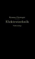 Kurzer Leitfaden Der Elektrotechnik in Allgemeinverstandlicher Darstellung Fur Unterricht Und Praxis 3642894763 Book Cover