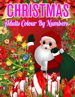 Christmas Adults Colour By Numbers: a beautiful colouring book with Christmas designs on a black background, for gloriously vivid colours ... (Christmas designs on a black background) 1709928921 Book Cover