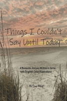 Things I Couldn't Say Until Today 1667865269 Book Cover