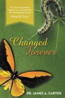 Changed Forever: 101 Life Changing Verses and Commentary to Transform Your Mind and Soul 1481708724 Book Cover