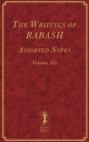 The Writings of RABASH - Assorted Notes - Volume Six 1727891775 Book Cover