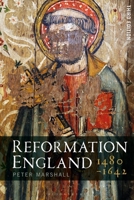 Reformation England 1480-1642 0340706244 Book Cover