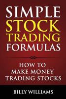 Simple Stock Trading Formulas: The Blueprint To Profitability In The The Stock Market 0615988326 Book Cover