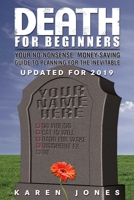 Death for Beginners: Your No-Nonsense, Money-Saving Guide to Planning for the Inevitable 1884995616 Book Cover