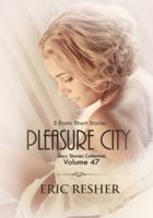 Pleasure City: 5 Erotic Short Stories 1623275784 Book Cover