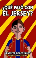 ¿Qué pasó con el jersey? 1956594043 Book Cover