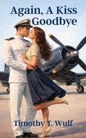 Again, a Kiss Goodbye 1971108006 Book Cover