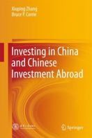 Investing in China and Chinese Investment Abroad 981107982X Book Cover