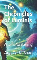 The Chronicles of Luminis: Arion's Awakening B0DS28M733 Book Cover