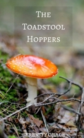 The Toadstool Hoppers 1312849150 Book Cover