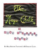 The Magic Chalk of Rita Elementary School 1482539438 Book Cover
