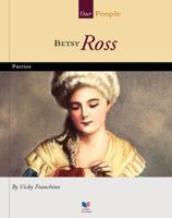 Betsy Ross: Patriot (Spirit of America Our People) 1567661696 Book Cover