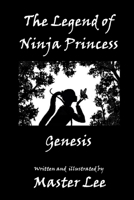 The Legend of Ninja Princess: Genesis 0961883022 Book Cover