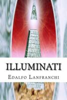 Illuminati: Historia, Poder y Futuro 1544273479 Book Cover